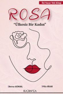 Rosa  Ülkesiz Bir Kadın - Berna  Gürsel