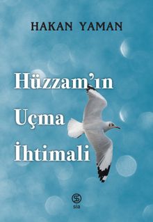 Hüzzam'ın Uçma İhtimali - Hakan Yaman PDF İndir