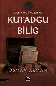 Kayıp İnci Kozalak Kutadgu Bilig - Osman Azman PDF İndir