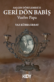 Vuelve Papa - Yaz Kübra Erbay PDF İndir