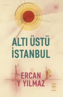 Altı Üstü İstanbul - Ercan Y. Yılmaz PDF İndir