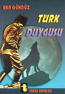 Türk Duygusu - Aka Gündüz PDF İndir