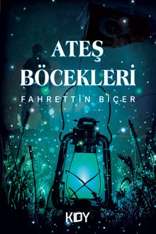 Ateş Böcekleri - Fahrettin Biçer PDF İndir
