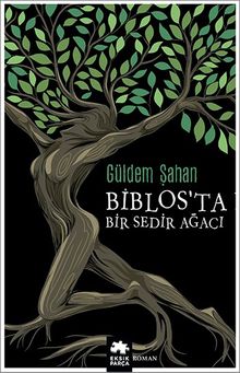 Biblos'ta Bir Sedir Ağacı - Güldem Şahan PDF İndir