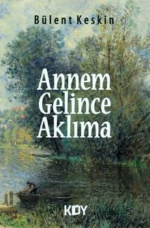 Annem Gelince Aklıma - Bülent Keskin PDF İndir