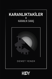 Karanlıktakiler 1 / Karanlık Savaş - Demet Yener PDF İndir