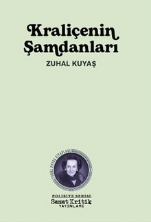 Kraliçenin Şamdanları - Zuhal Kuyaş PDF İndir