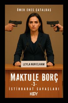 Maktule Borç 3 - Ömer Enes Çatalbaş PDF İndir