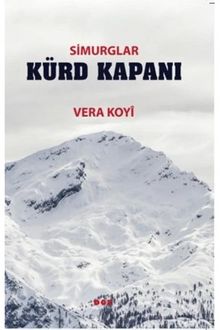 Simurglar Kürd Kapanı - Vera Koyi