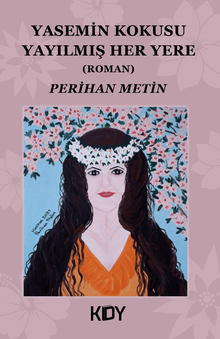Yasemin Kokusu Yayılmış Her Yere - Perihan Metin PDF İndir