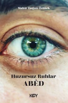 Huzursuz Ruhlar Abed - Mahir Doğan Öztürk PDF İndir