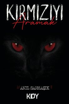 Kırmızıyı Aramak - Anıl Sarmaşık PDF İndir