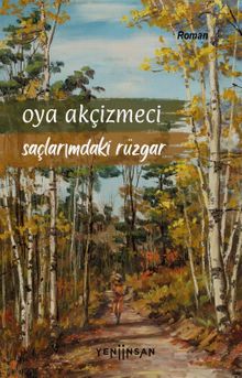 Saçlarımdaki Rüzgar - Oya Akçizmeci