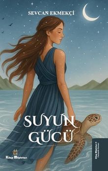 Suyun Gücü - Sevcan Ekmekçi PDF İndir