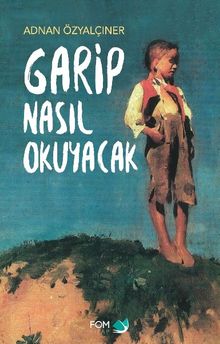 Garip Nasıl Okuyacak - Adnan Özyalçıner PDF İndir