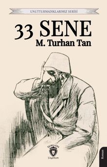 33 Sene - M. Turhan Tan PDF İndir