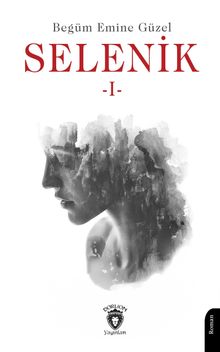 Selenik 1 - Begüm Emine Güzel PDF İndir