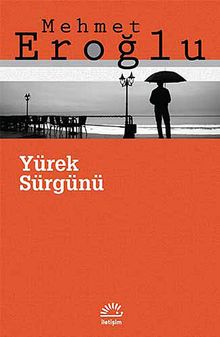 Yürek Sürgünü - Mehmet Eroğlu