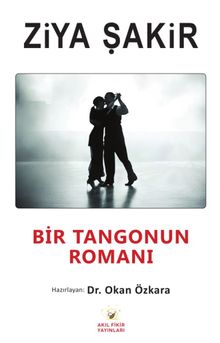 Bir Tangonun Romanı - Ziya Şakir PDF İndir