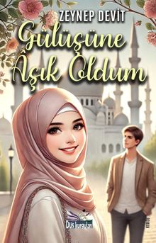 Gülüşüne Aşık Oldum - Zeynep Devit PDF İndir