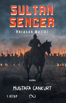 Sultan Sencer  Horasan Meliki - Mustafa Cankurt PDF İndir
