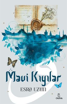 Mavi Kıyılar - Esra Uzun PDF İndir