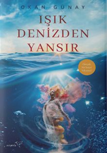 Işık Denizden Yansır - Okan Günay PDF İndir