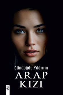 Arap Kızı - Gündoğdu Yıldırım PDF İndir