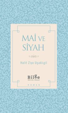 Mai ve Siyah - Halid Ziya Uşaklıgil PDF İndir