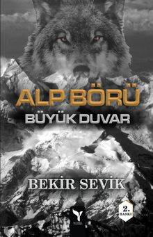 Alp Börü / Büyük Duvar 3 - Bekir Sevik