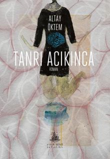Tanrı Acıkınca - Altay Öktem PDF İndir