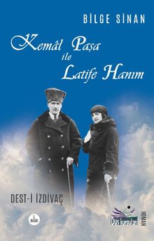 Kemal Paşa ile Latife Hanım - Bilge Sinan PDF İndir