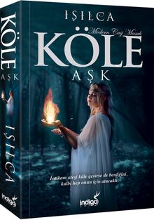 Köle: Aşk - Işılca PDF İndir