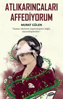 Atlıkarıncaları Affediyorum - Murat Gülen PDF İndir