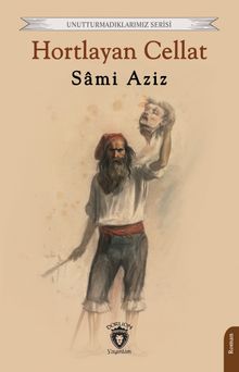 Hortlayan Cellat - Sami Aziz PDF İndir