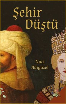 Şehir Düştü - Naci Adıgüzel PDF İndir