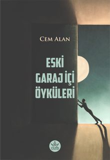 Eski Garaj İçi Öyküleri - Cem Alan PDF İndir