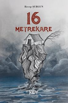 16 Metrekare - Recep Şurgun PDF İndir