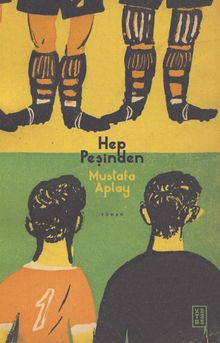 Hep Peşinden - Mustafa Aplay PDF İndir