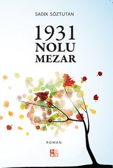 1931 Nolu Mezar - Sadık Söztutan PDF İndir