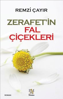 Zerafet'in Fal Çiçekleri - Remzi Çayır PDF İndir