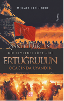 Ertuğrul'un Ocağında Uyandık - Mehmet Fatih Oruç PDF İndir