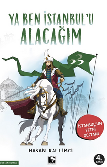 Ya Ben İstanbul'u Alacağım - Hasan Kallimci PDF İndir