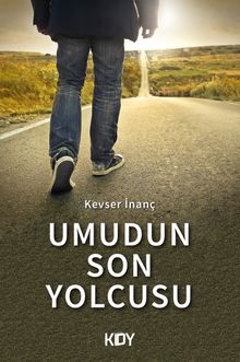 Umudun Son Yolcusu - Kevser İnanç PDF İndir