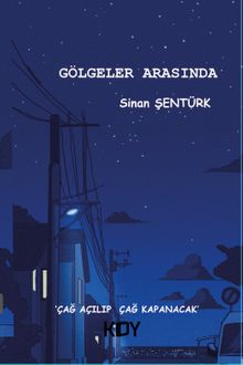 Gölgeler Arasında - Sinan Şentürk