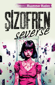 Şizofren Severse - Muammer Maden
