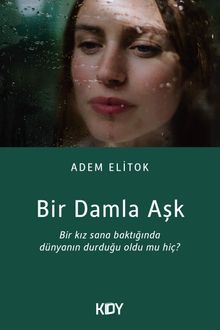 Bir Damla Aşk - Adem Elitok