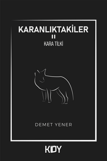 Karanlıktakiler 2 / Kara Tilki - Demet Yener