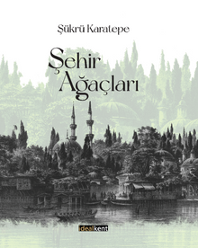 Şehir Ağaçları - Prof. Dr. Şükrü Karatepe PDF İndir