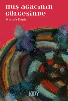 Huş Ağacının Gölgesinde - Mustafa Deniz PDF İndir